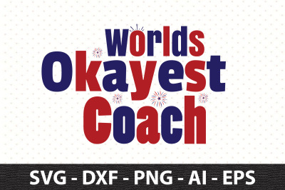 Worlds Okayest Coach svg