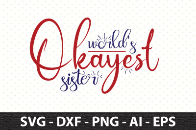 World&#039;s Okayest Sister svg