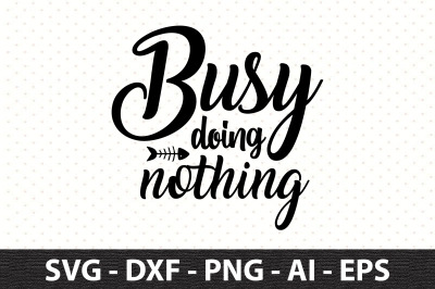 Busy doing nothing svg