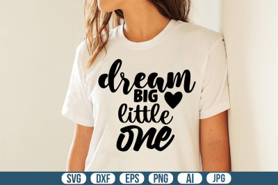 Dream Big Little One