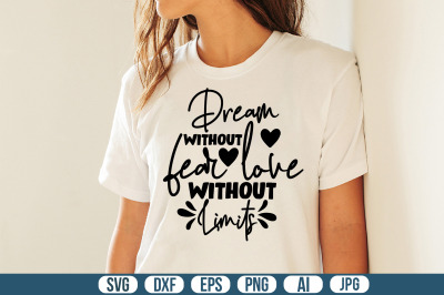 Dream Without Fear Love Without Limits