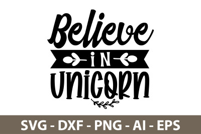 Believe in Unicorn svg