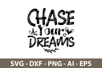 Chase Your Dreams svg