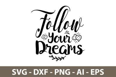 Follow Your Dreams svg