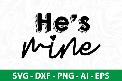 He is Mine svg