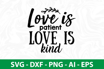 Love is patient love is kind svg