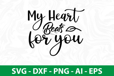 My Heart beats for you svg