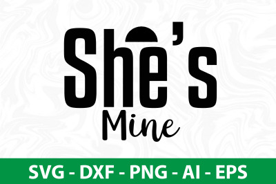 She is Mine svg