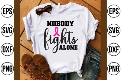 nobody fights alone