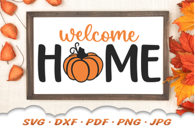 Welcome Home SVG | Pumpkin SVG | Fall Welcome Sign