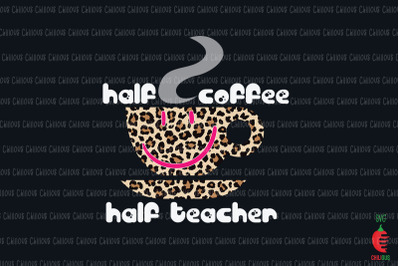 Half Coffee Half Teacher