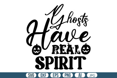 Ghosts Have Real Spirit