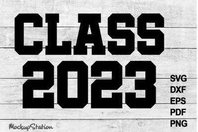 Class 2023 SVG | Senior 2023 Cutting Files | Graduation 2023 Design
