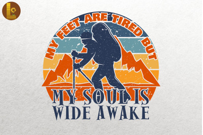 My Feet Are Tired But My Soul Is Awake