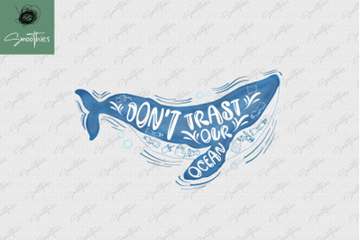 Don&#039;t Trash Our Ocean Design