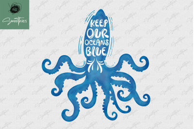 Keep Our Oceans Blue Sea Design