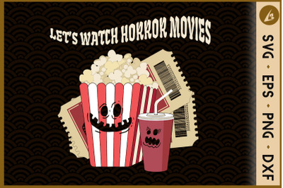 Let&#039;s Watch Horror Movies Popcorn