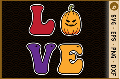 LOVE Scary Punpkin Halloween SVG