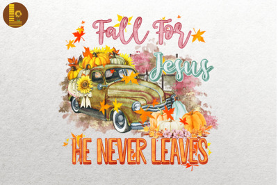 Fall For Jesus He Never Leaves Hi Autumn