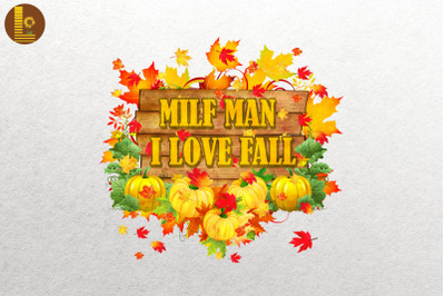 MILF Man I Love Fall Hello Autumn Season