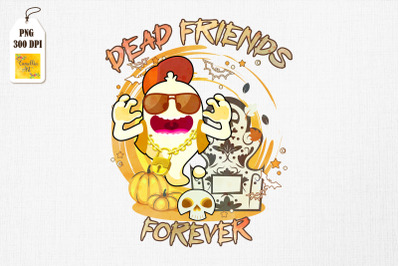 Dead Friends Forever Ghost Halloween