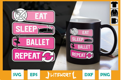 Eat Sleep Ballet Repeat Ballerino SVG