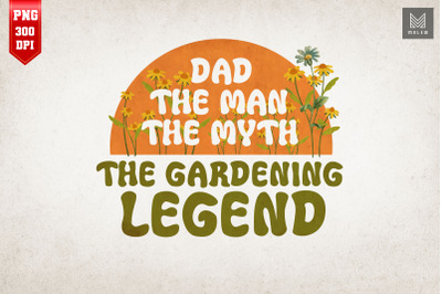 Gardener Dad Gift The Gardening Legend