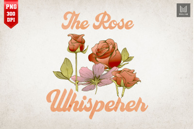 The Rose Whisperer Funny Gardening