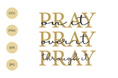 Pray SVG&2C; Christian Quote SVG&2C; PNG&2C; EPS&2C; JPG&2C; File for Cricut