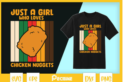 Just A Girl Who Loves Chicken Nuggets