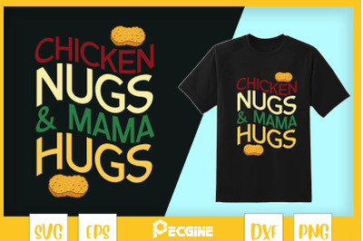 Chicken Nugs and Mama Hug Chicken Nugget