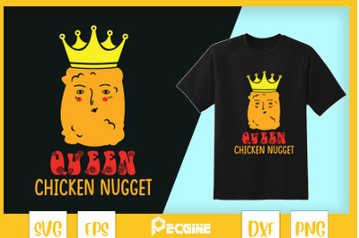 I&#039;m A Beautiful Chicken Nugget Queen