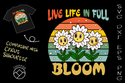 Live Life in Full Bloom