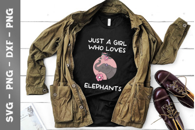 Just A Girl Who Loves Elephants