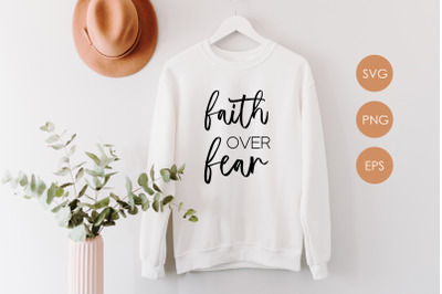 Faith over Fear SVG,  Christian Svg, Printable bible phrase