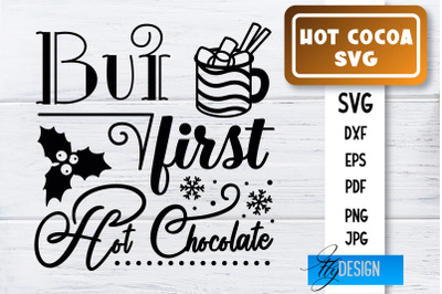 Hot Cocoa SVG | Winter Designs | Chocolate SVG