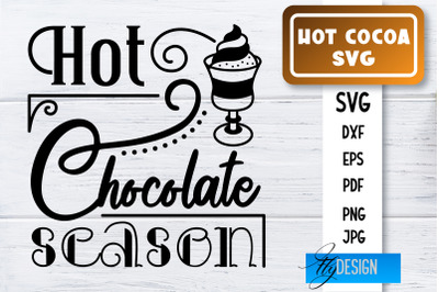 Hot Cocoa SVG | Winter Designs | Chocolate SVG