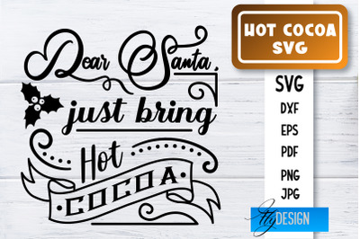 Hot Cocoa SVG | Winter Designs | Chocolate SVG