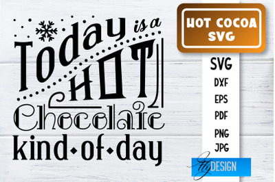 Hot Cocoa SVG | Winter Designs | Chocolate SVG