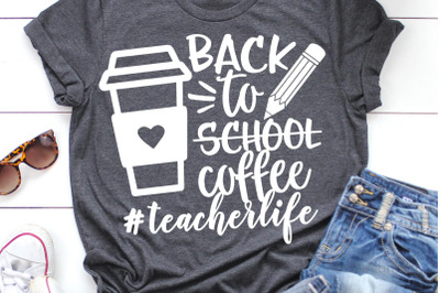 Back to School Coffee Teacher SVG, DXF, PNG, EPS