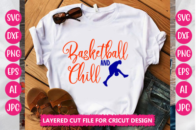 Basketball And Chill SVG CUT FILE