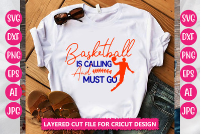 Basketball Is Calling And Must Go SVG CUT FILE