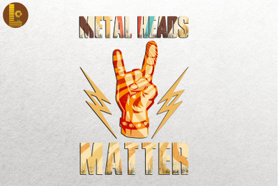 Metal Heads Matter Devil Horns Sign