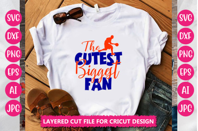 The Cutest Biggest Fan SVG CUT FILE