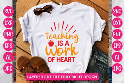 Teaching Is A Work Of Heart SVG CUT FILE