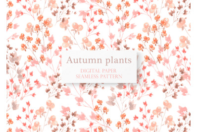 Fall flora digital paper, seamless pattern. Autumn plants. Leaf fall.