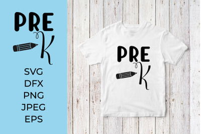 Pre-K SVG.  1st Day of School Shirt Design. Pre K