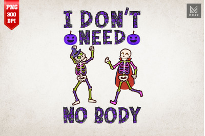 I Don&#039;t Need No-Body Lazy Halloween