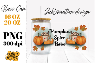 Fall Glass Can sublimation. Pumpkin Spice Babe quote design