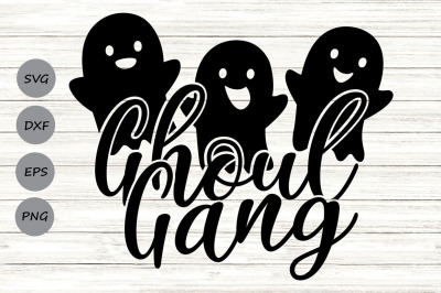 Ghoul Gang Svg, Halloween Svg, Ghost Svg, Ghoul Svg, Funny Halloween.